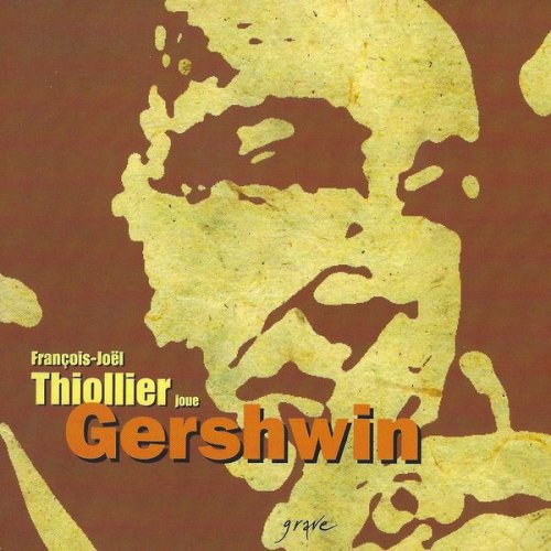 François-Joel Thiollier - Œuvres pour piano de Gershwin (1987)