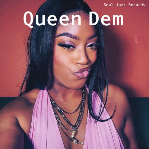 Various Artists - Soul Jazz Records presents QUEEN DEM (2025)