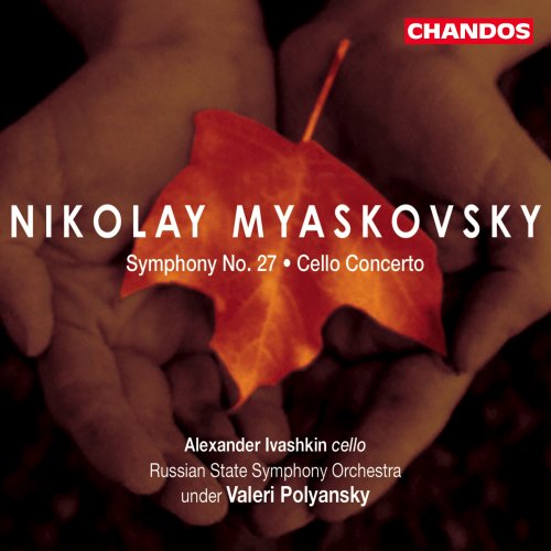 Alexander Ivashkin, Russian State Symphony Orchestra, Valery Polyansky - Myaskovsky: Symphony No. 27 in C Minor, Op. 85 & Cello Concerto in C Minor, Op. 66 (2002)