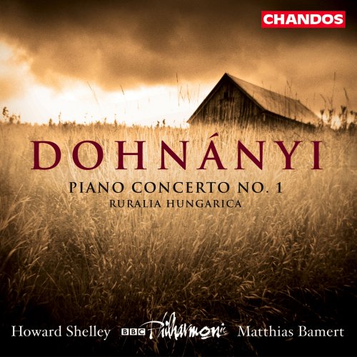 Matthias Bamert, BBC Philharmonic Orchestra, Howard Shelley - Dohnanyi: Piano Concerto No. 1 & Ruralia Hingarica (2002)