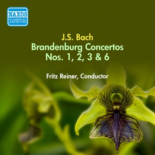 Fritz Reiner - Bach, J.S.: Brandenburg Concertos Nos. 1-3, 6 (Reiner) (1949) (2000)