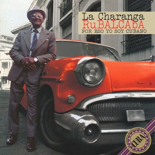La Charanga Rubalcaba - Por Eso Yo Soy Cubano (1998)