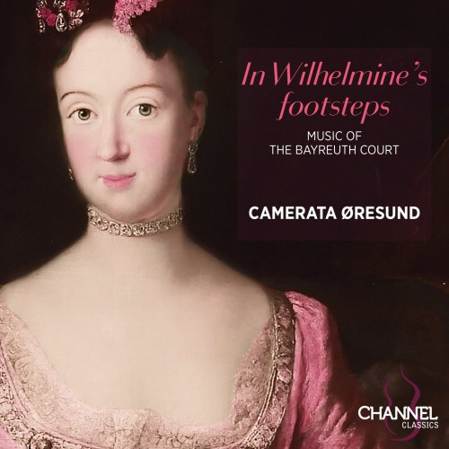 Camerata Øresund, Peter Spissky - In Wilhelmine’s Footsteps (2025) [Hi-Res]