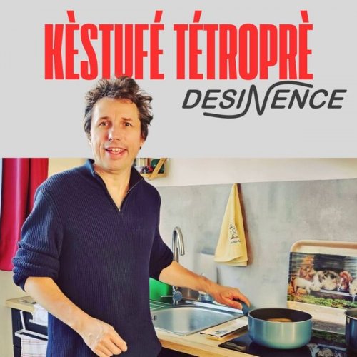 Désinence - Kèstufé tétroprè (2025) Hi-Res