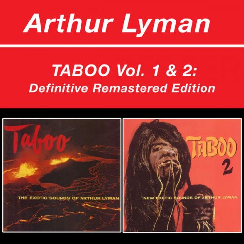 Arthur Lyman - Taboo Vol. 1 & 2: Definitive Remastered Edition (Bonus Track Version) (2014)