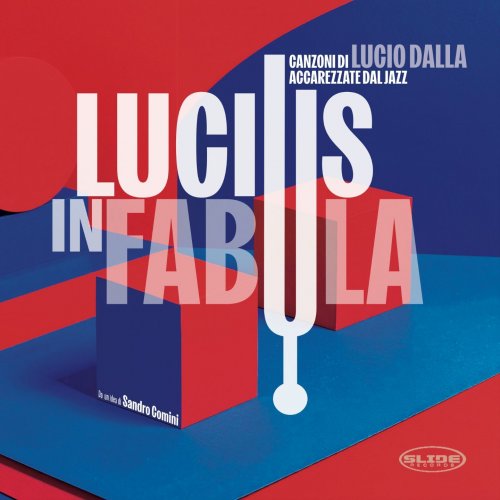 Sandro Comini - Lucius in Fabula (Canzoni di Lucio Dalla accarezzate dal Jazz) (2025)