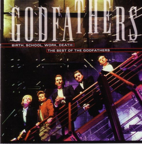 The Godfathers - Birth, School, Work, Death: The Best Of The Godfathers (1996)