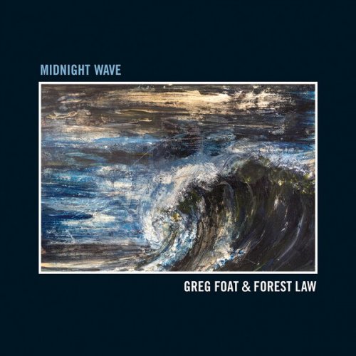 Greg Foat & Forest Law - Midnight Wave (2025)