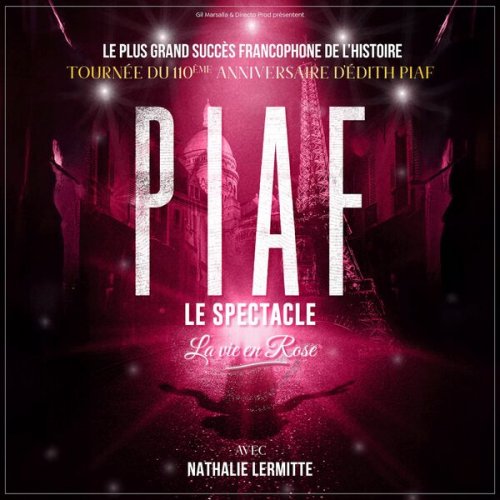 Nathalie Lermitte - PIAF ! LA VIE EN ROSE (2025)