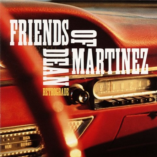 Friends Of Dean Martinez - Retrograde (1997)