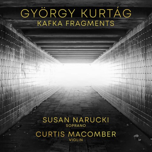 Susan Narucki & Curtis Macomber - György Kurtág: Kafka Fragments, Op. 24 (2025) [Hi-Res]
