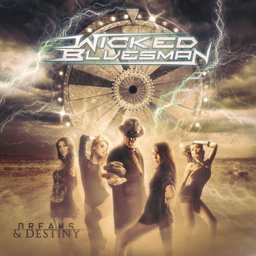Wicked Bluesman - Dreams & Destiny (2025) [Hi-Res]