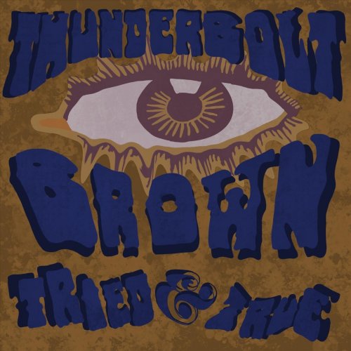 Thunderbolt Brown - Tried & True (2020)