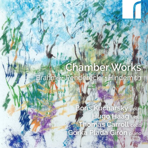 Boris Kucharsky, Hugo Haag, Thomas Carroll, Gorka Plada Girón - Brahms, Penderecki & Hindemith: Chamber Works (2025) [Hi-Res]