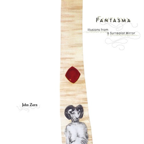 John Zorn - Fantasma (2025)