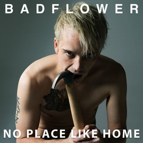Badflower - No Place Like Home (2025) [Hi-Res]