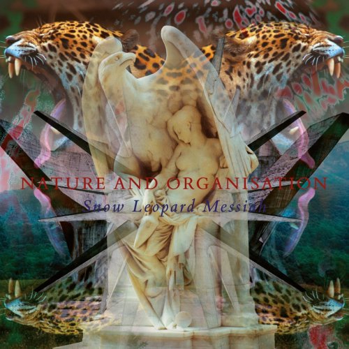 Nature and Organisation - Snow Leopard Messiah (2015)