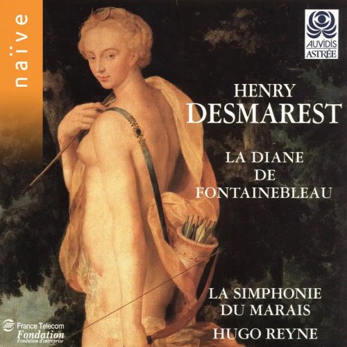 Franсoise Masset, La Symphonie du Marais, Hugo Reyne - Desmarest: La Diane de Fontainebleau (1998)