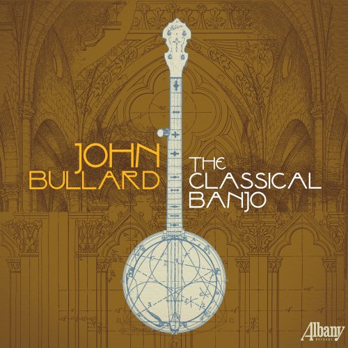 John Bullard - The Classical Banjo (2025)
