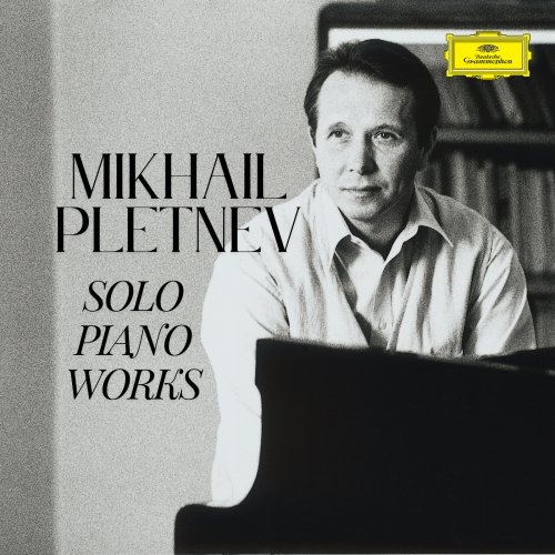 Mikhail Pletnev - Mikhail Pletnev - Solo Piano Works (2025)