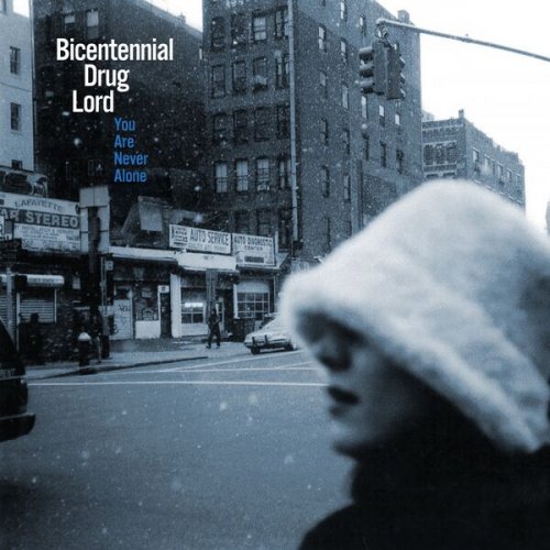 Bicentennial Drug Lord - You Are Never Alone (2025) Hi-Res