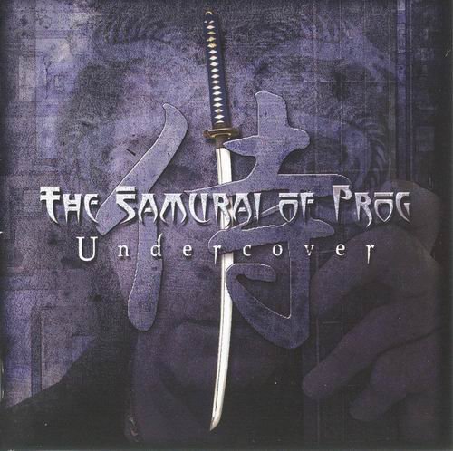 The Samurai Of Prog - Undercover (2011)