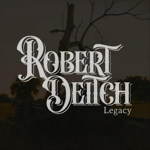 Robert Deitch - Legacy (2025)