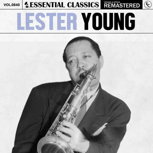 Lester Young - Essential Classics, Vol. 840: Lester Young (2025)