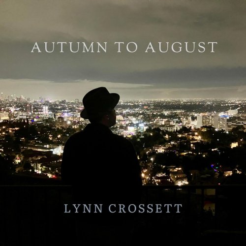 Lynn Crossett - Autumn to August (2025)