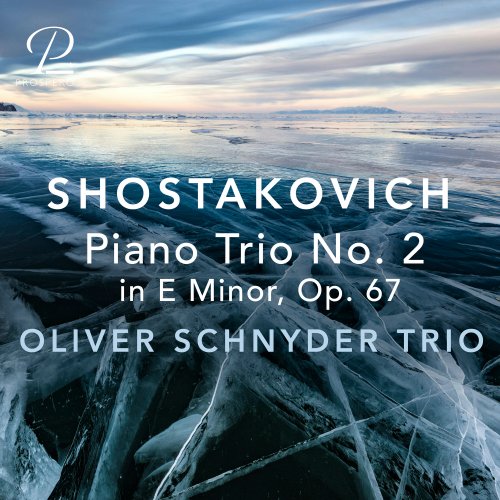 Oliver Schnyder Trio - Shostakovich: Piano Trio No. 2 in E Minor, Op. 67 (2025) Hi-Res