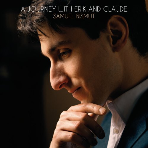 Samuel Bismut - A Journey with Erik and Claude (2025) [Hi-Res]