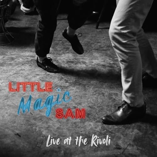 Little Magic Sam - Live at the Rivoli (2025) [Hi-Res]