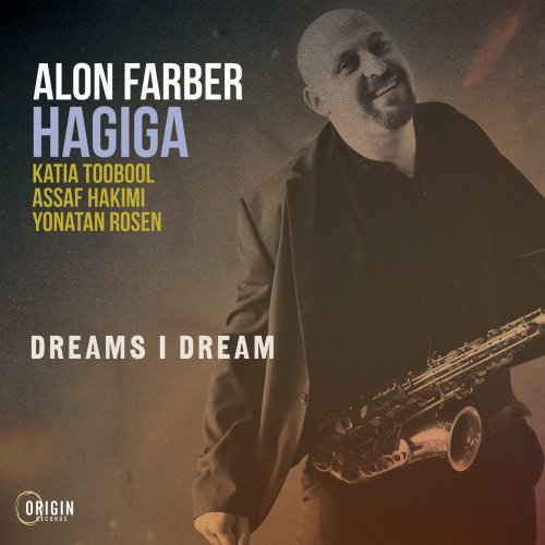 Alon Farber, Hagiga - Dreams I Dream (2025) [Hi-Res]