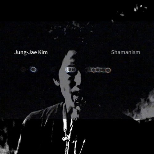 Jung-Jae Kim - Shamanism (2025) [Hi-Res]