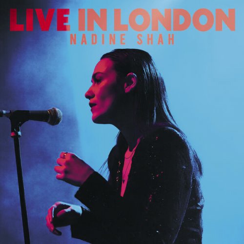 Nadine Shah - Live In London (Live) (2025) [Hi-Res]