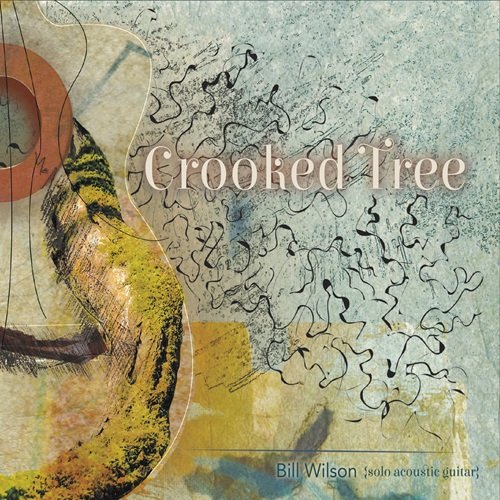 Bill Wilson - Crooked Tree (2016)