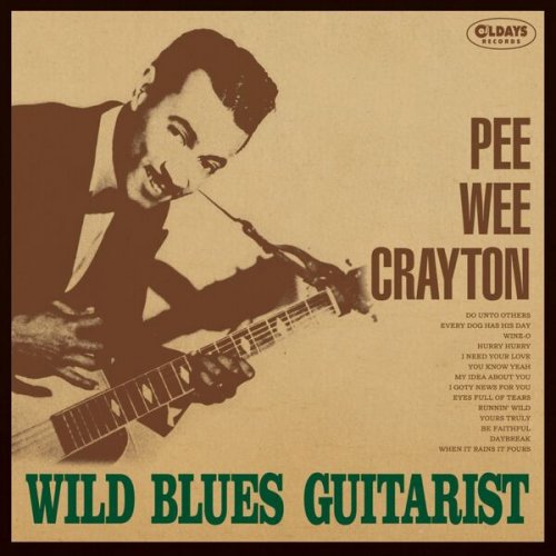 Pee Wee Crayton - Wild Blues Guitarist [Bonus Tracks] (2015)