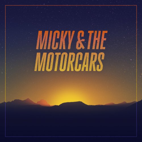 Micky and The Motorcars - Micky & The Motorcars (2025) Hi-Res
