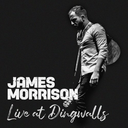 James Morrison - Live at Dingwalls (2020) [Hi-Res]