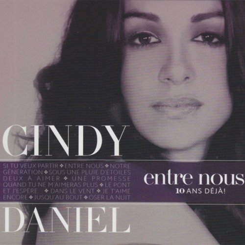 Cindy Daniel - Entre nous ... 10 ans déjà ! (2011)