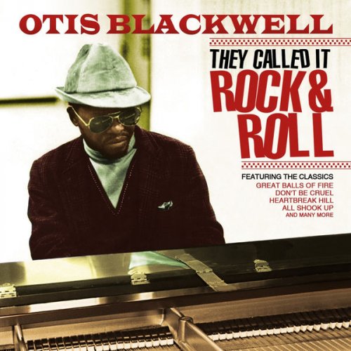 Otis Blackwell - They Called It Rock & Roll (2012)