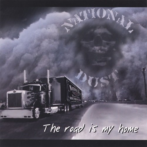 National Dust - The Road Is My Home (2006)