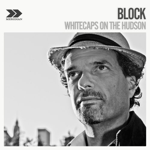 Block - Whitecaps On The Hudson (Deluxe Edition) (2025)