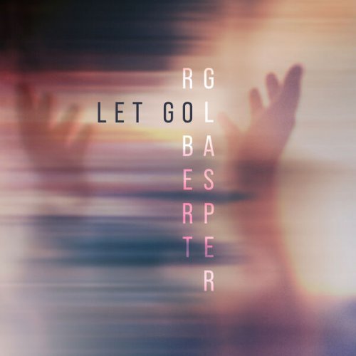 Robert Glasper - Let Go (2025)