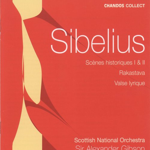 Alexander Gibson, The Royal Scottish National Orchestra - Sibelius: Scènes Historiques I, Scènes Historiques II, Rakastava & Valse lyrique (1997)