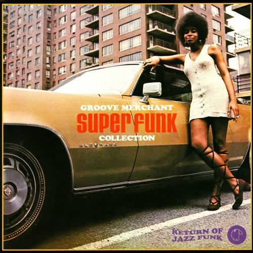 Various Artists - Groove Merchant Super Funk Collection - Return of Jazz Funk (2008)