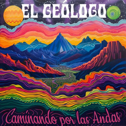 El Geólogo - Caminando por las Andas (2025) [Hi-Res]
