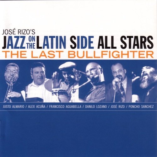 Jazz On The Latin Side All Stars - The Last Bullfighter (2004)