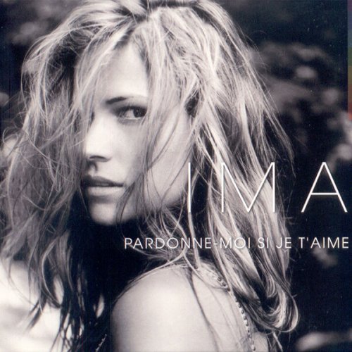 Ima - Pardonne-moi si je t'aime (2005)