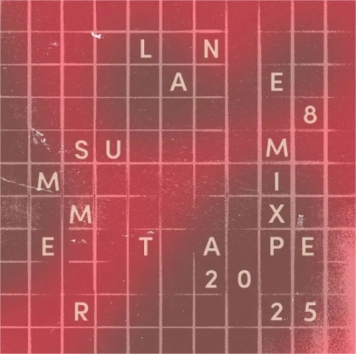 Lane 8 - Summer 2025 Mixtape (DJ Mix) (2025)